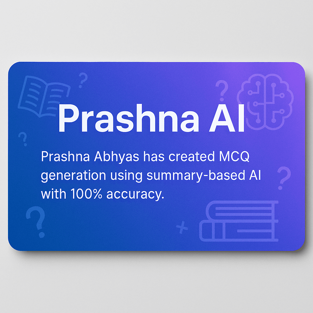 Prashna-AI The Intelligent MCQ Generator from Summaries